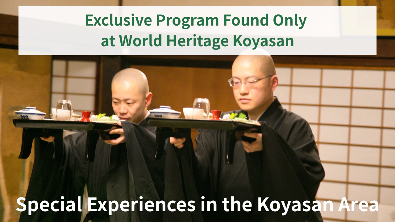 Exclusive programs Found Only at the Foot of Sacred Koyasan
